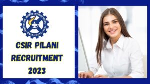 CSIR-Central Electronics Engineering Research Institute, Pilani Recruitment 2023