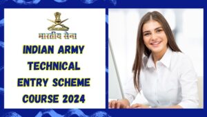 Indian Army Technical Entry Scheme Course 2024