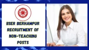 IISER Berhampur Recruitment of Non-Teaching Posts