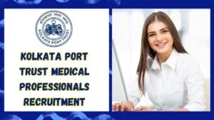 Kolkata Port Trust Medical Professionals Recruitment